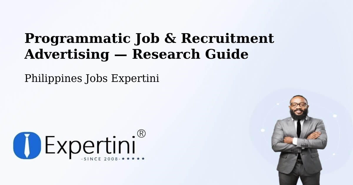 Programmatic Job & Recruitment Advertising — Research Guide – Batad